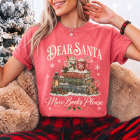 May include a Dear Santa More Books Please Book Lover Comfort Colors Tee featuring a festive Christmas and reading-inspired design.