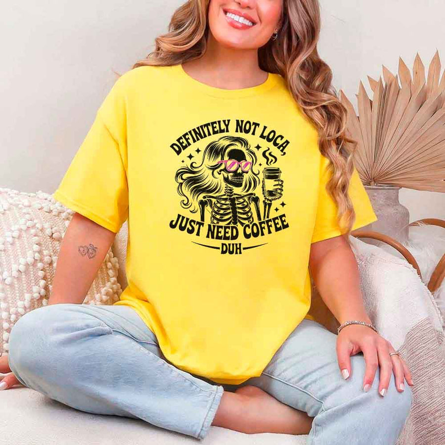 Definitely Not Loca Unisex Short Sleeve Tees | Funny Relaxed Fit Graphic Shirt
