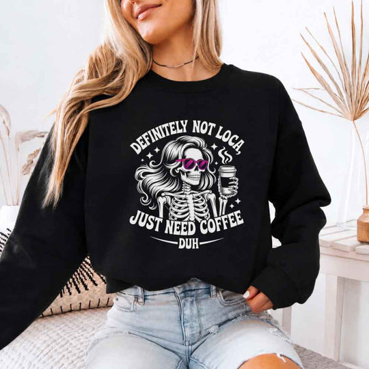 Definitely Not Loca Unisex Sweatshirt | Relaxed Fit Funny Graphic Sweatshirt