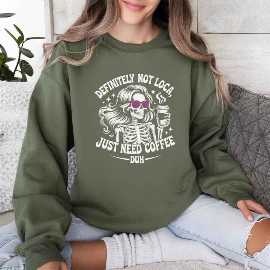 Definitely Not Loca Unisex Sweatshirt | Relaxed Fit Funny Graphic Sweatshirt
