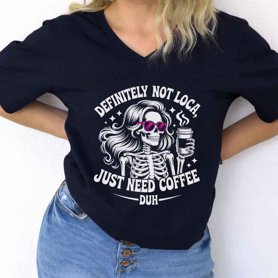 Definitely Not Loca Unisex V-Neck Tee | Funny Relaxed Fit Casual Shirt