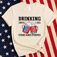May include Drinking Until I See The Stars And Stripes 4th of July graphic tee with patriotic design and relaxed fit