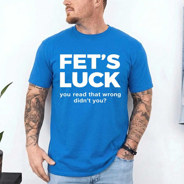 FET’S LUCK Optical Illusion Shirt – Trending Funny Humor Graphic T-Shirt