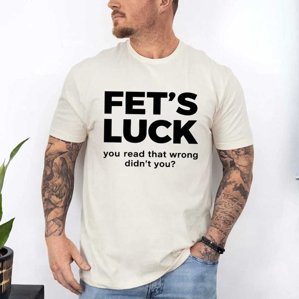 FET’S LUCK Optical Illusion Shirt – Trending Funny Humor Graphic T-Shirt