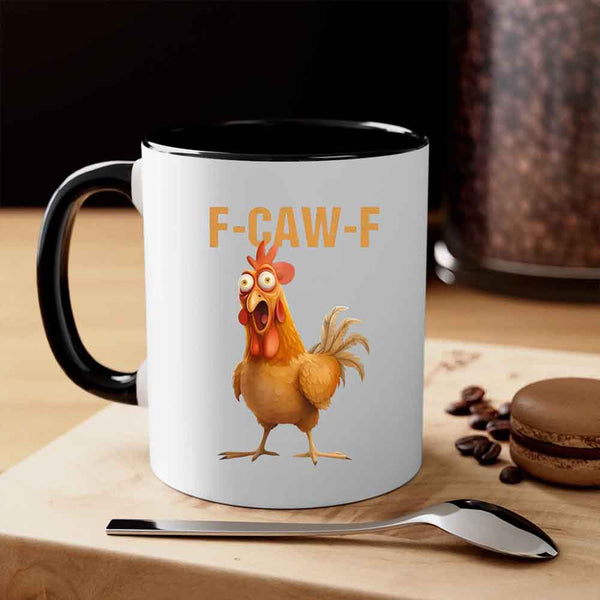 May include an 11oz colored ceramic mug featuring a funny F-Caw-F chicken design, displayed on a plain background.