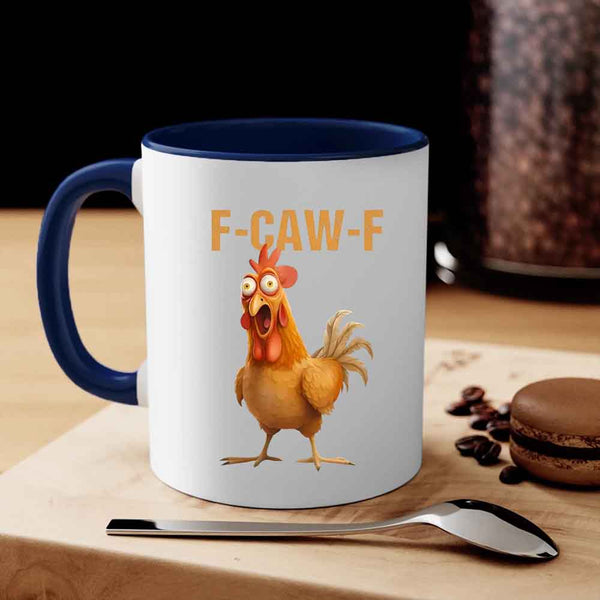 May include an 11oz colored ceramic mug featuring a funny F-Caw-F chicken design, displayed on a plain background.