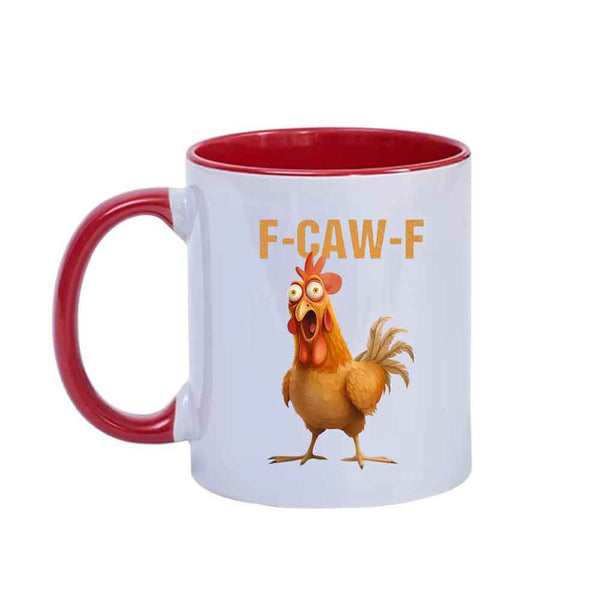 May include an 11oz colored ceramic mug featuring a funny F-Caw-F chicken design, displayed on a plain background.