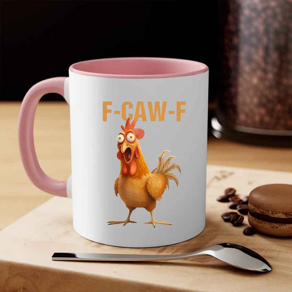 May include an 11oz colored ceramic mug featuring a funny F-Caw-F chicken design, displayed on a plain background.