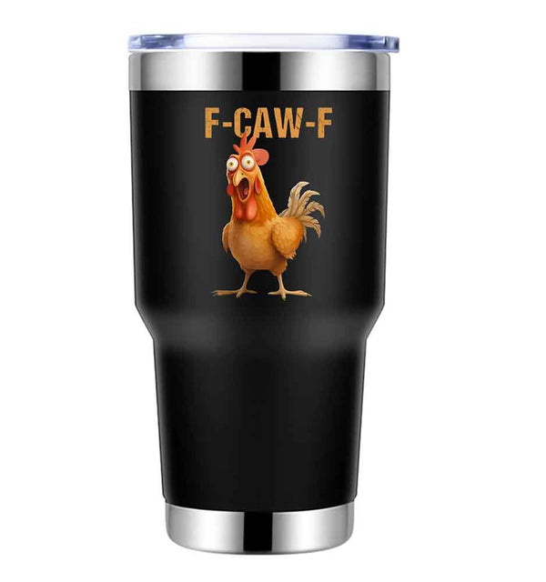 Funny F-Caw-F Chicken Tumbler