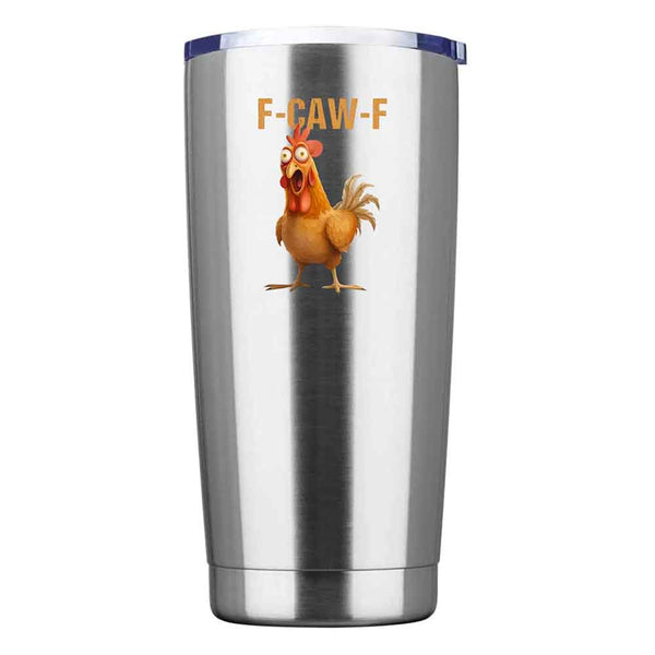 Funny F-Caw-F Chicken Tumbler
