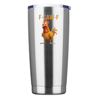 Funny F-Caw-F Chicken Tumbler