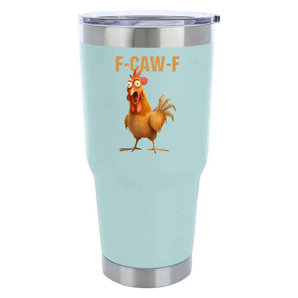 Funny F-Caw-F Chicken Tumbler