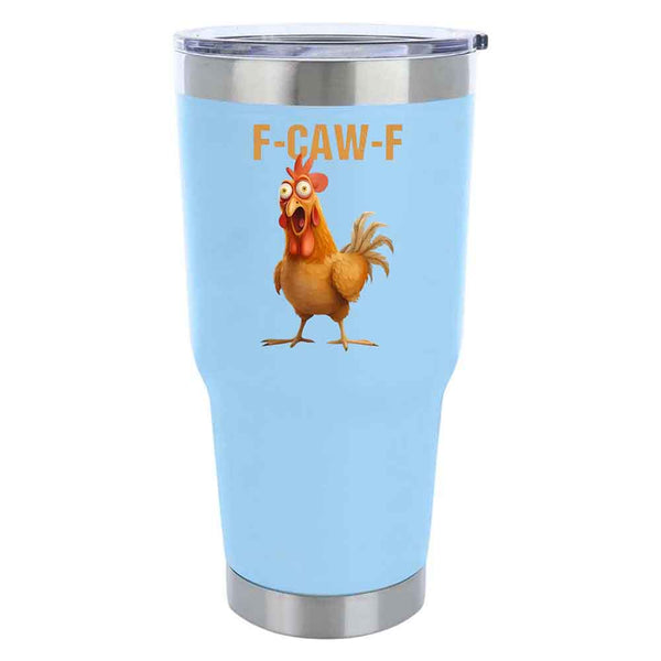 Funny F-Caw-F Chicken Tumbler