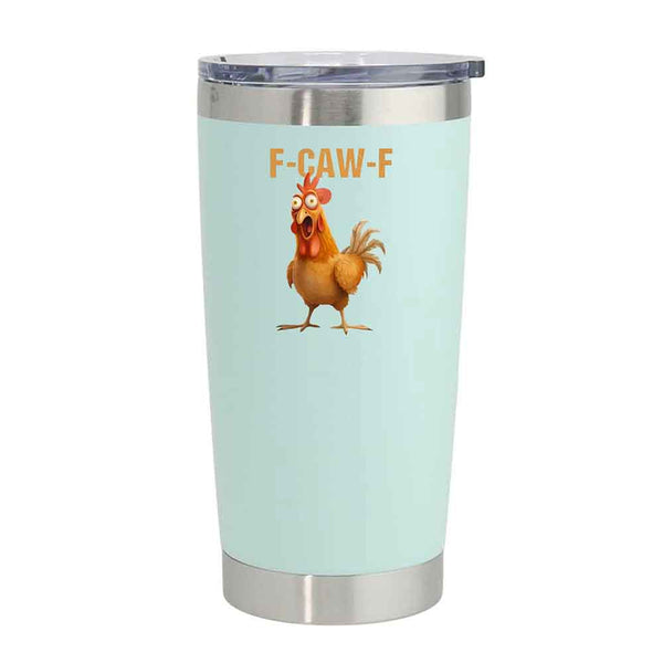 Funny F-Caw-F Chicken Tumbler