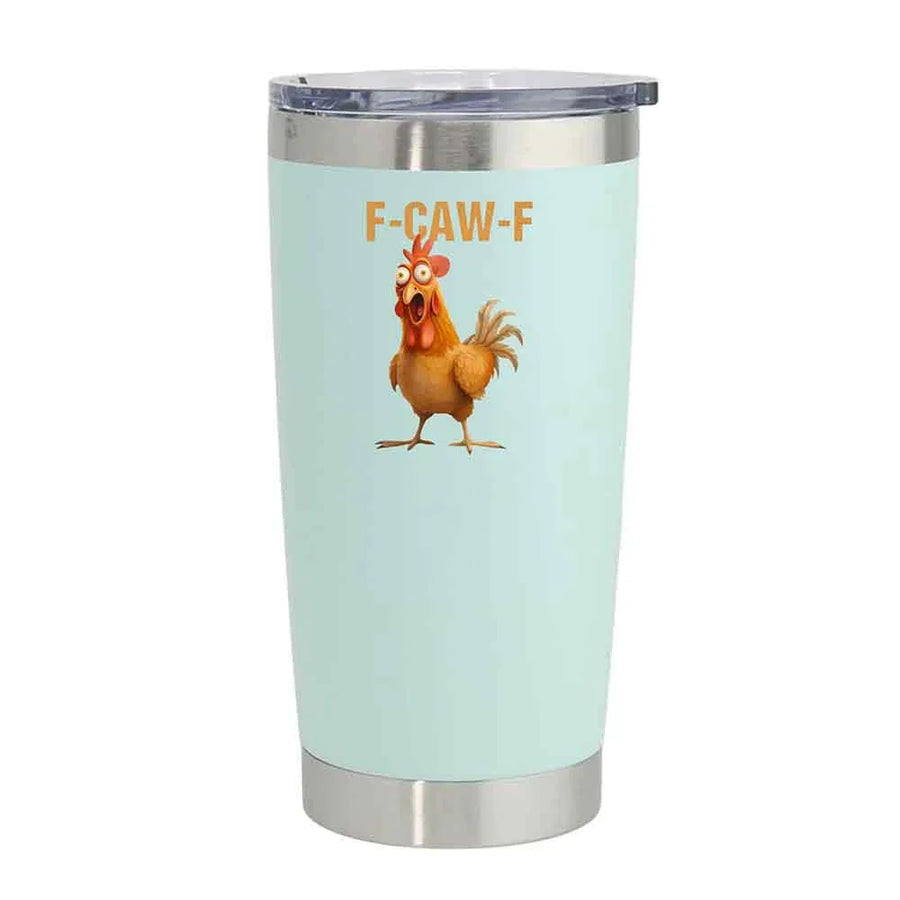 Funny F-Caw-F Chicken Tumbler