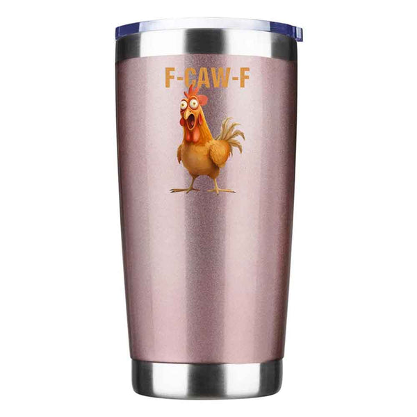 Funny F-Caw-F Chicken Tumbler