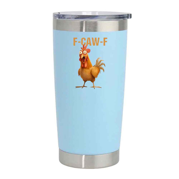Funny F-Caw-F Chicken Tumbler