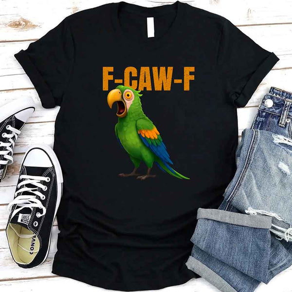 May include a unisex T-shirt with a colorful parrot and the humorous phrase F-Caw-F printed in bold detail.