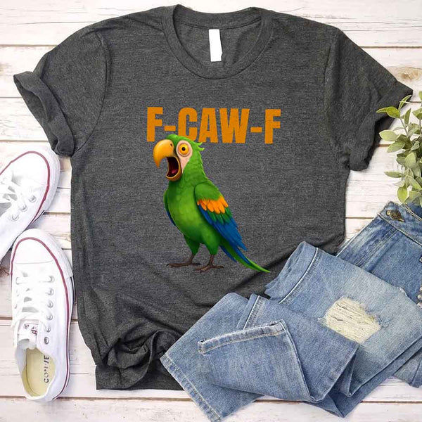 May include a unisex T-shirt with a colorful parrot and the humorous phrase F-Caw-F printed in bold detail.