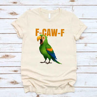 Funny F-Caw-F Parrot Unisex T-Shirt