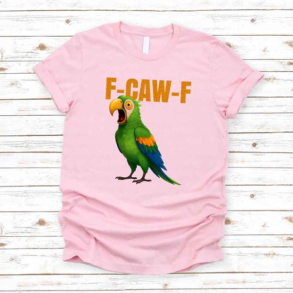 May include a unisex T-shirt with a colorful parrot and the humorous phrase F-Caw-F printed in bold detail.