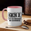 May include a ceramic mug featuring a humorous Gen X printed saying.