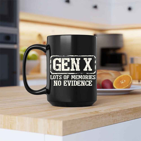 Black mug with 'GEN X: Lots of memories, No evidence' text on a kitchen counter.