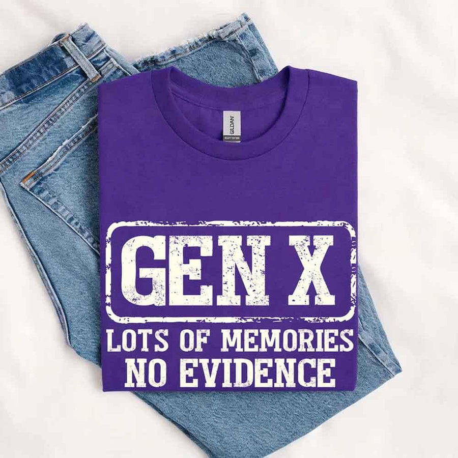 Funny Gen X T-Shirt Lots of Memories No Evidence Tee - Sarcastic Unisex Shirt