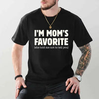 May include a unisex t-shirt reading “I’m Mom’s Favorite” in bold font, displayed on a flat lay or model, ideal for Mother’s Day gifting.