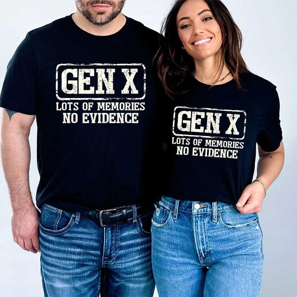 Funny Gen X T-Shirt Lots of Memories No Evidence Tee - Sarcastic Unisex Shirt