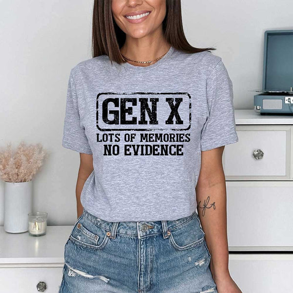 Funny Gen X T-Shirt Lots of Memories No Evidence Tee - Sarcastic Unisex Shirt