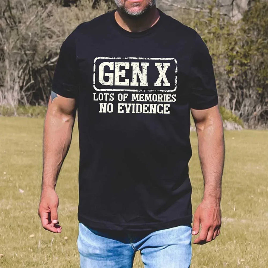 Funny Gen X T-Shirt Lots of Memories No Evidence Tee - Sarcastic Unisex Shirt
