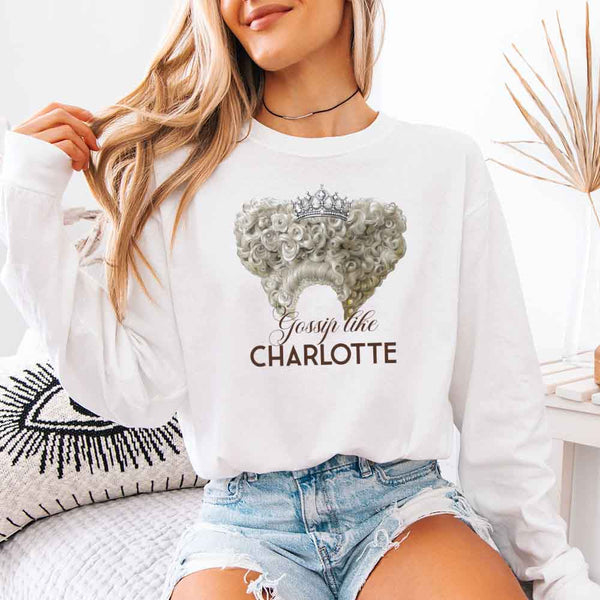May include Gossip Like Charlotte Comfort Colors long sleeve shirt with historical fiction BookTok graphic and relaxed fit