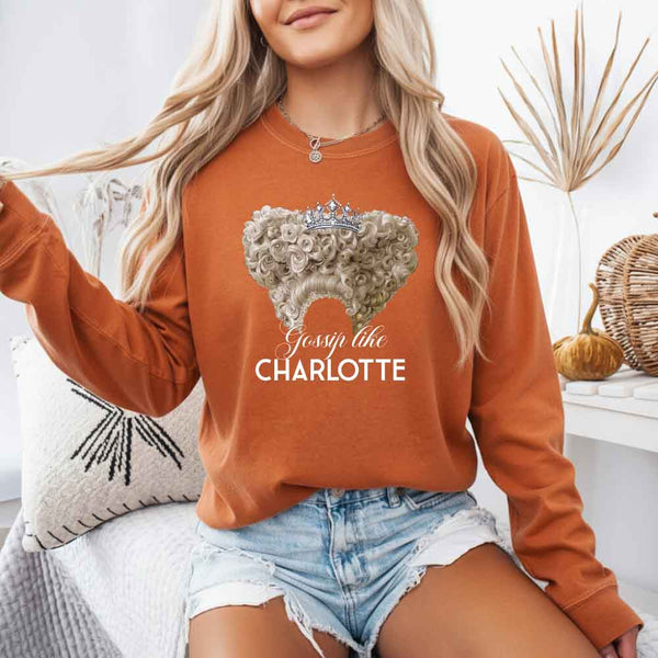 May include Gossip Like Charlotte Comfort Colors long sleeve shirt with historical fiction BookTok graphic and relaxed fit