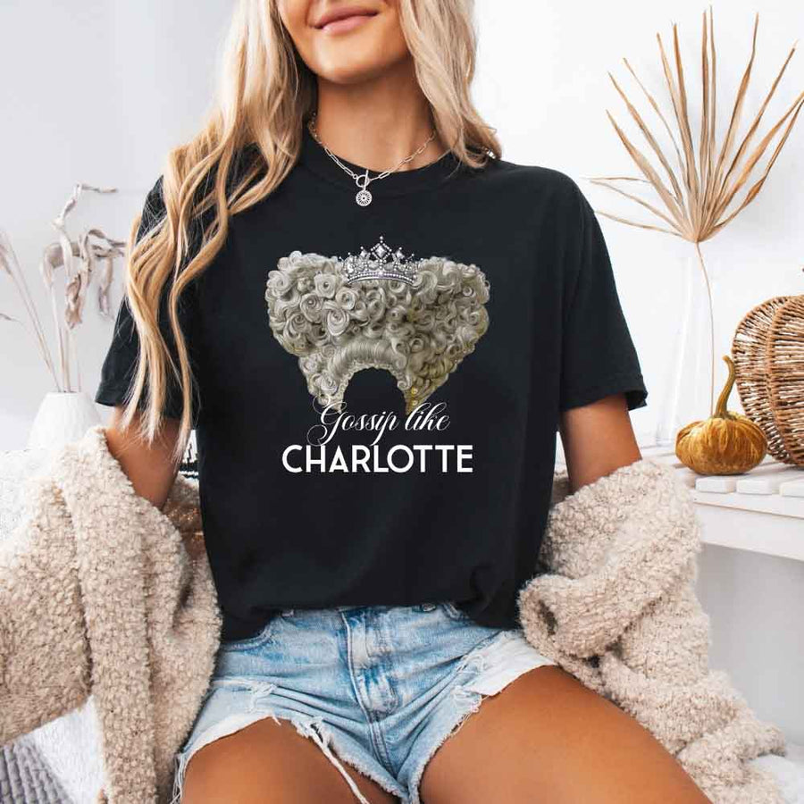 Gossip Like Charlotte Comfort Colors T-Shirt – Regency Reader Graphic Tee