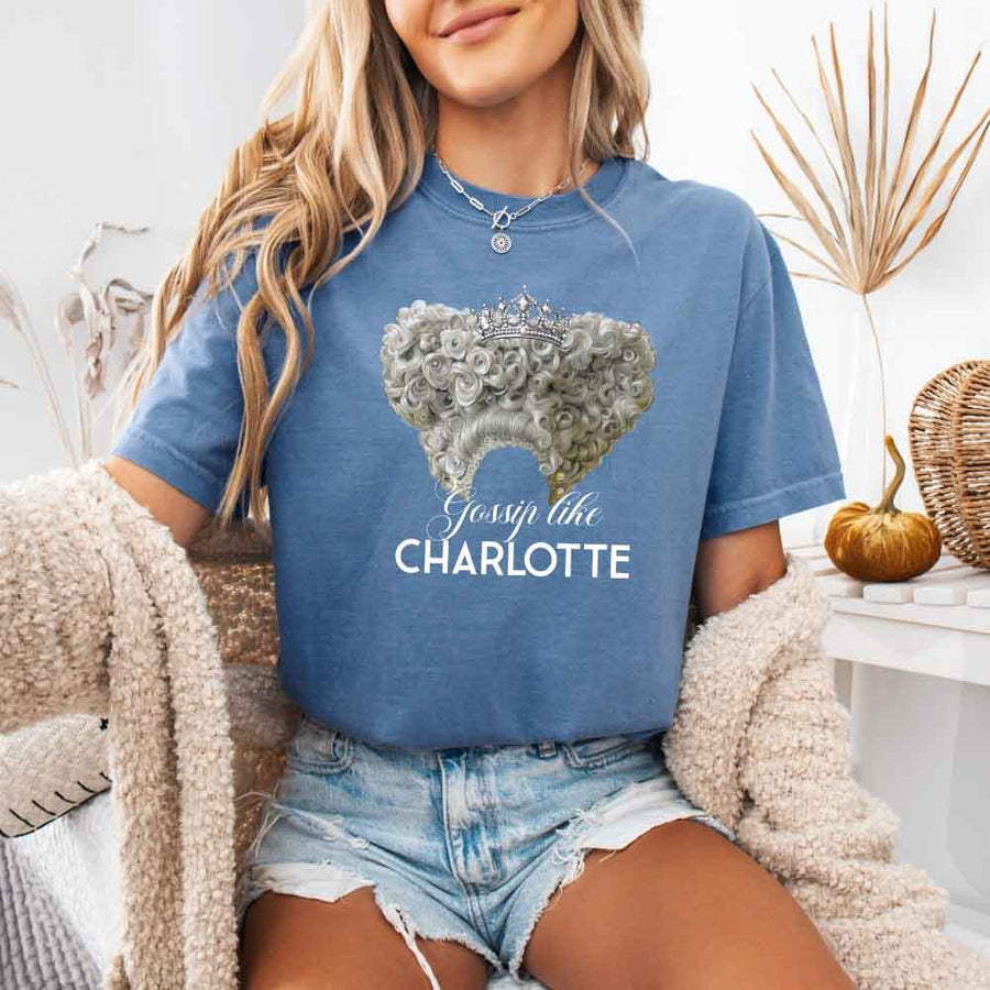 Gossip Like Charlotte Comfort Colors T-Shirt – Regency Reader Graphic Tee