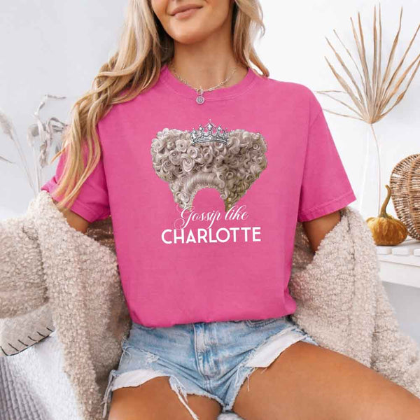 May include Gossip Like Charlotte Comfort Colors T-shirt with Regency reader graphic and relaxed unisex fit