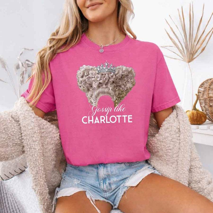 May include Gossip Like Charlotte Comfort Colors T-shirt with Regency reader graphic and relaxed unisex fit