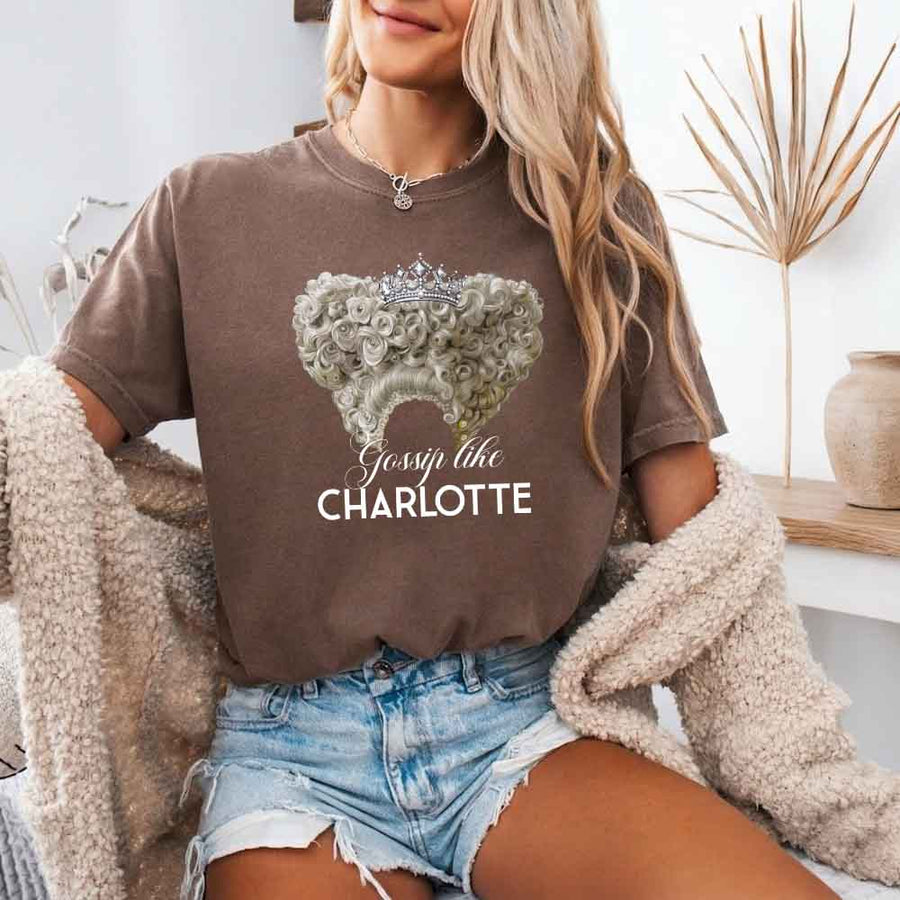May include Gossip Like Charlotte Comfort Colors T-shirt with Regency reader graphic and relaxed unisex fit
