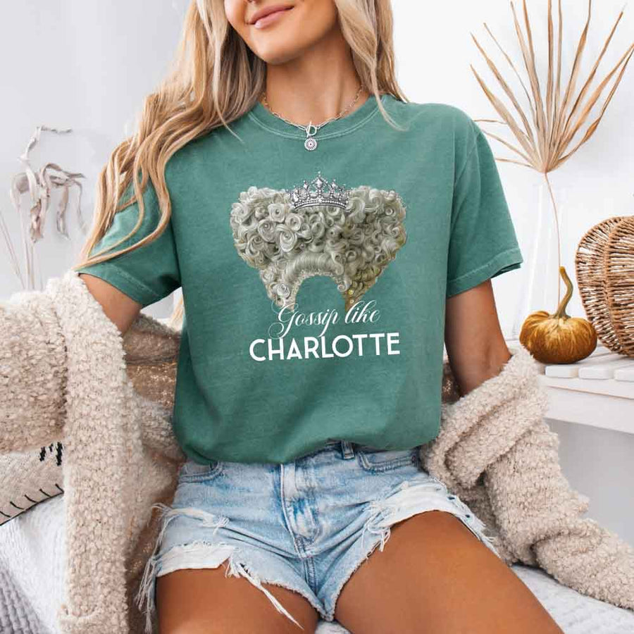 May include Gossip Like Charlotte Comfort Colors T-shirt with Regency reader graphic and relaxed unisex fit