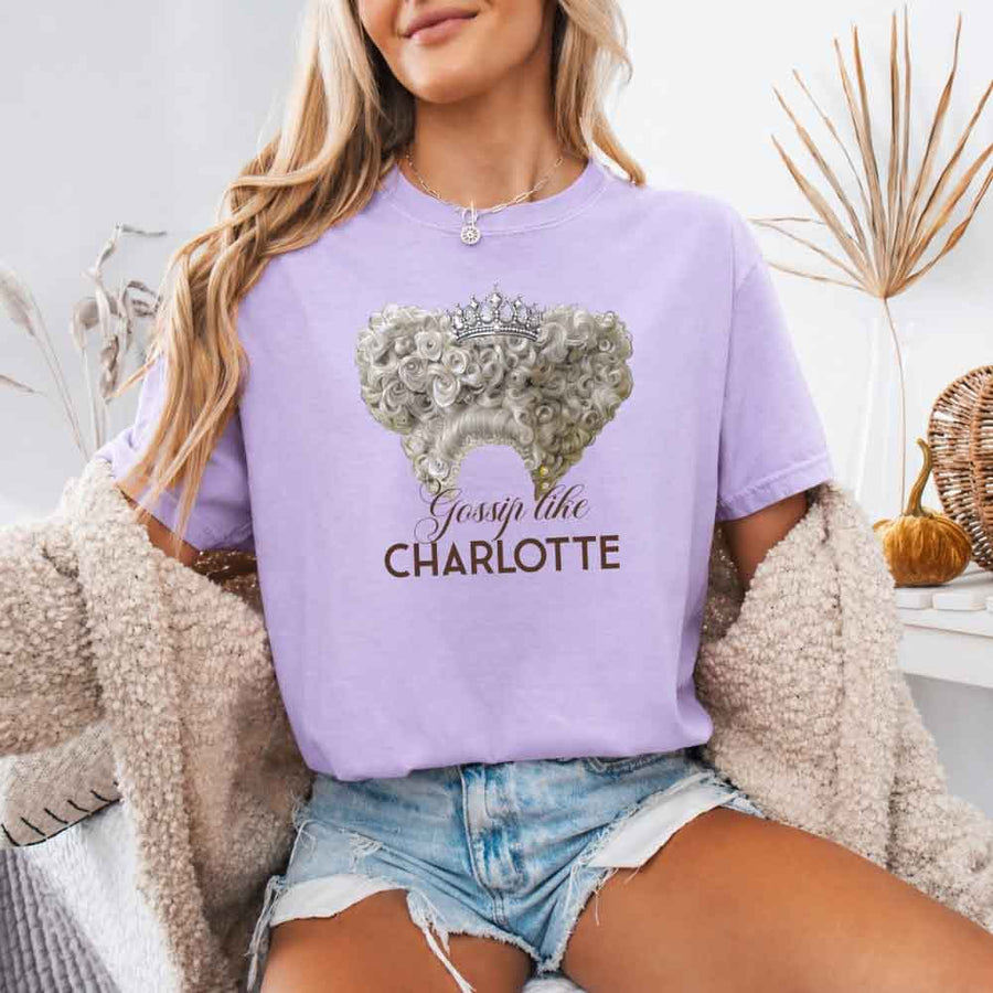 May include Gossip Like Charlotte Comfort Colors T-shirt with Regency reader graphic and relaxed unisex fit