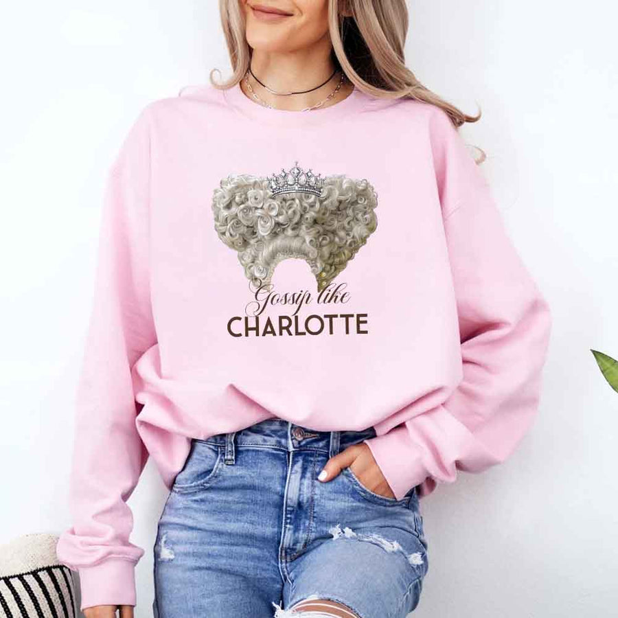 May include Gossip Like Charlotte crewneck sweatshirt with historical fiction BookTok graphic and cozy unisex fit