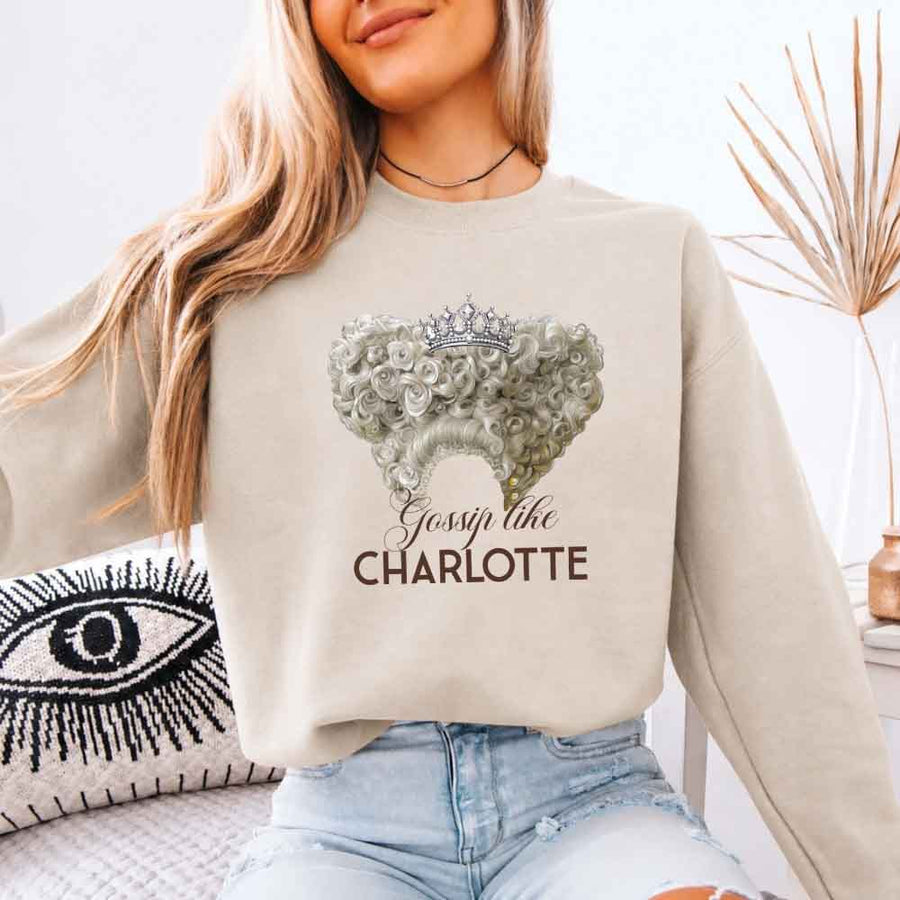 May include Gossip Like Charlotte crewneck sweatshirt with historical fiction BookTok graphic and cozy unisex fit