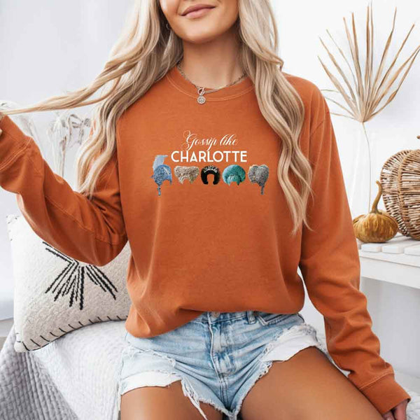 May include Gossip Like Charlotte Wigs Comfort Colors long sleeve shirt with Regency BookTok graphic and relaxed fit