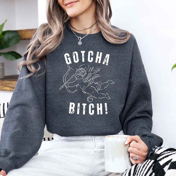 Gotcha B Valentine Sweatshirt - Funny Valentine's Day Sweater