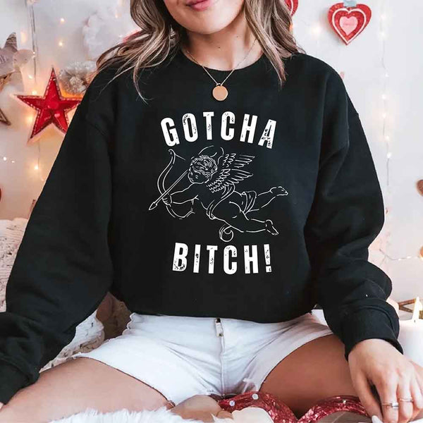 Gotcha B Valentine Sweatshirt - Funny Valentine's Day Sweater