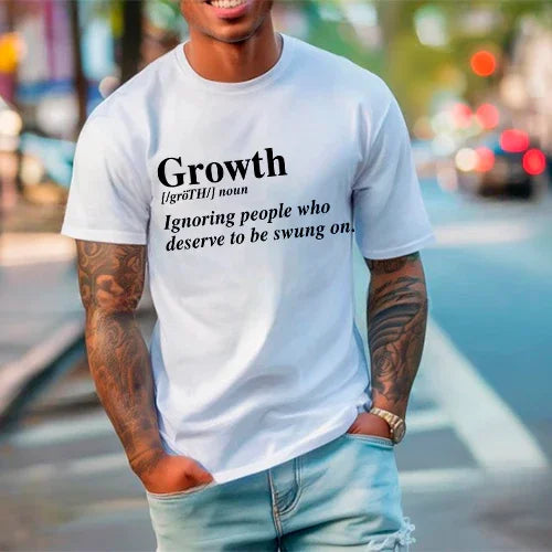 May include a unisex graphic t-shirt featuring the word “Growth” presented as a dictionary-style definition, paired with clean typography and an uplifting message that emphasizes progress, learning, and personal development.