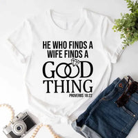 He Who Finds a Good Wife Finds A Good Thing Tee