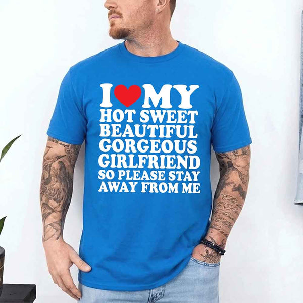 I Love My Super Hot Girlfriend Valentine's Day T-Shirt