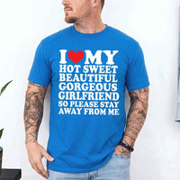 I Love My Hot Sweet Girlfriend Valentine's Day T-Shirt